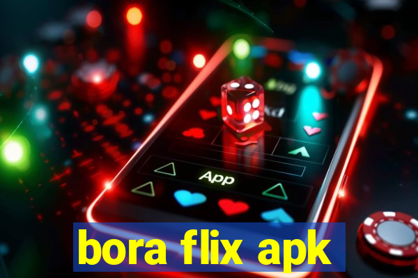 bora flix apk